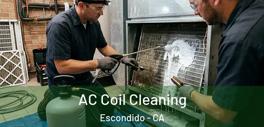  AC Coil Cleaning Escondido - CA