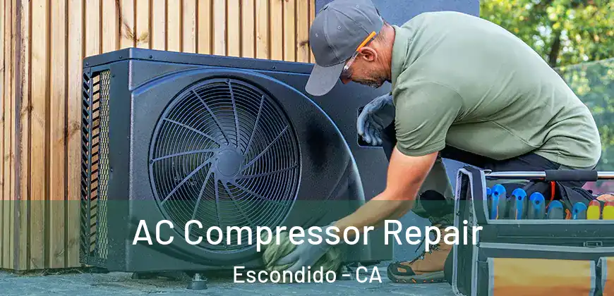  AC Compressor Repair Escondido - CA