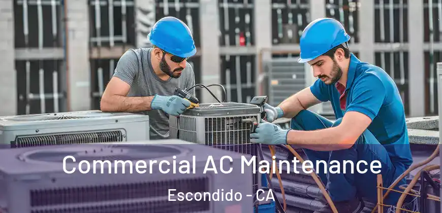  Commercial AC Maintenance Escondido - CA