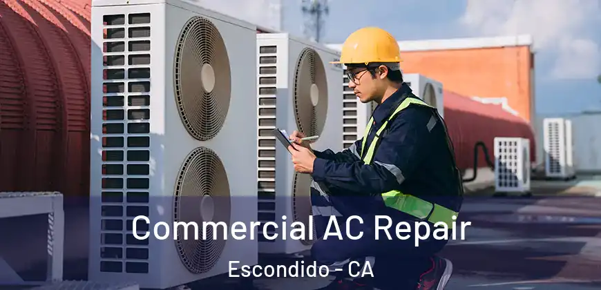 Commercial AC Repair Escondido - CA