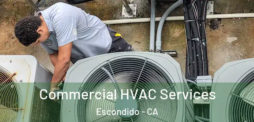  Commercial HVAC Services Escondido - CA