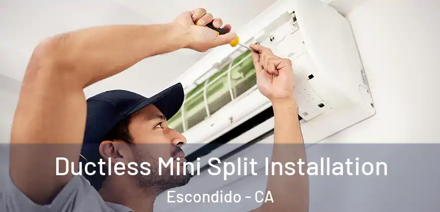  Ductless Mini Split Installation Escondido - CA