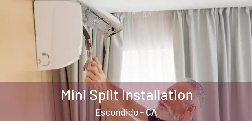  Mini Split Installation Escondido - CA